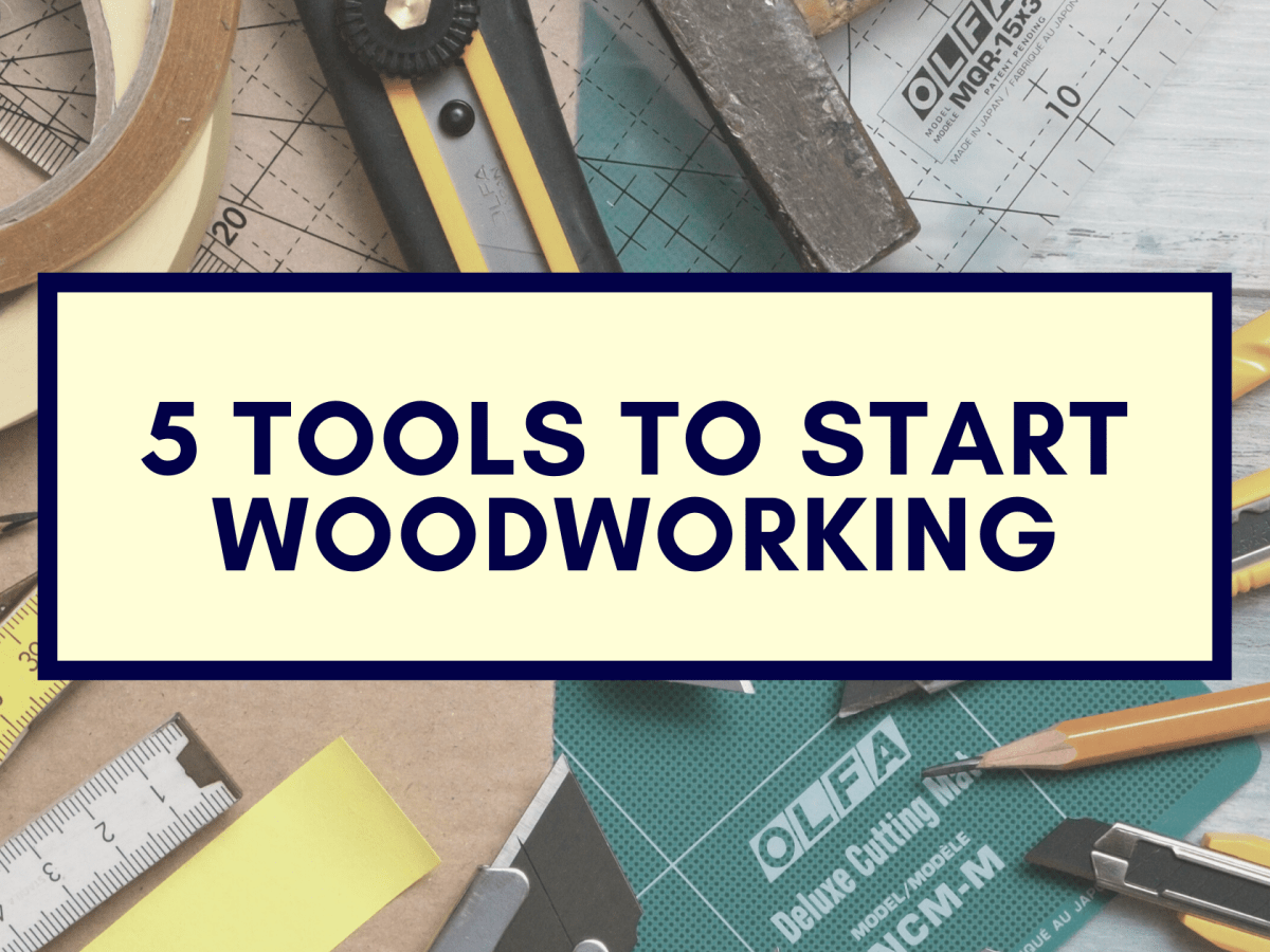 5 Tools To Start Woodworking